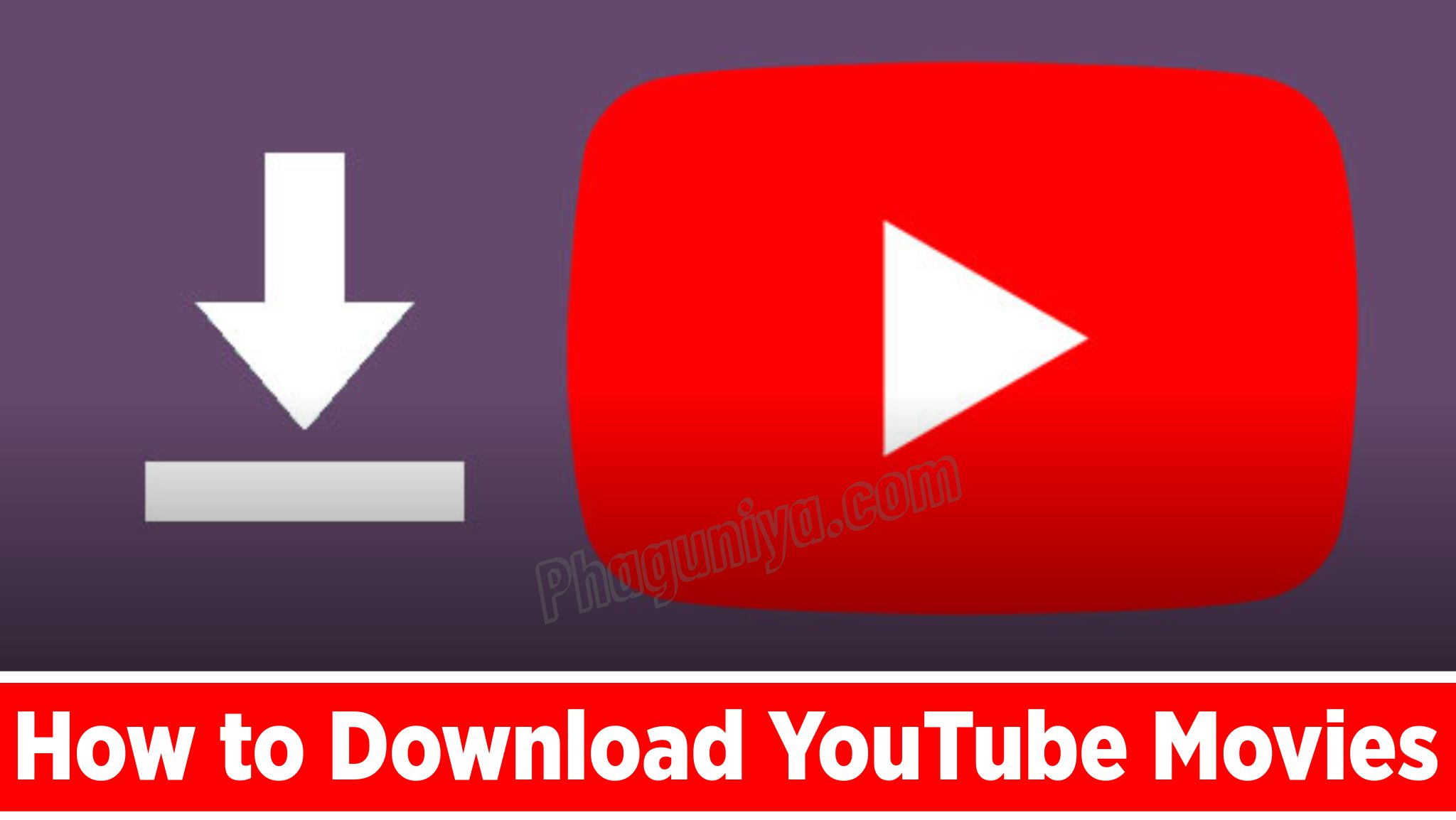 How to Download YouTube Movies,